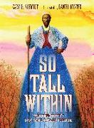 So Tall Within: Sojourner Truth's Long Walk Toward Freedom