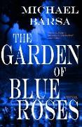 The Garden of Blue Roses