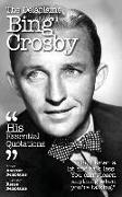 The Delaplaine Bing Crosby - His Essential Quotations