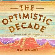 The Optimistic Decade