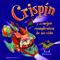 Crispin y El Mejor Cumpleanos de Su Vida