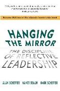 Hanging the Mirror: The Discipline of Reflective Leadership