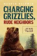 Charging Grizzlies, Rude Neighbors: & More Gems from Proverbs