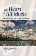 The Heart of All Music: Poems about Music and Musicians