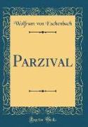 Parzival (Classic Reprint)