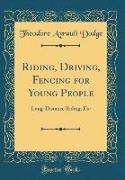 Riding, Driving, Fencing for Young People