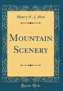 Mountain Scenery (Classic Reprint)