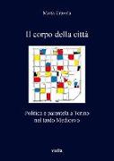 Il Corpo Della Citta: Politica E Parentela a Torino Nel Tardo Medioevo