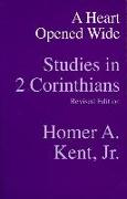 A Heart Opened Wide: Studies in 2 Corinthians