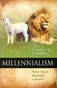 Millennialism: The Two Major Views