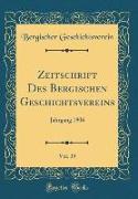 Zeitschrift Des Bergischen Geschichtsvereins, Vol. 39