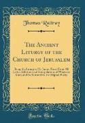 The Ancient Liturgy of the Church of Jerusalem