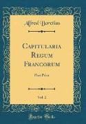 Capitularia Regum Francorum, Vol. 2