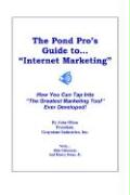 The Pond Pro's Guide to Internet Marketing