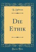 Die Ethik (Classic Reprint)