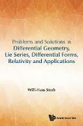 Problems and Solutions in Differential Geometry, Lie Series, Differential Forms, Relativity and Applications