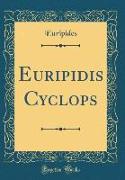 Euripidis Cyclops (Classic Reprint)