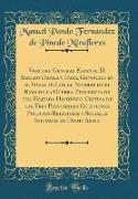 Vida del General Español D. Sancho Davila y Daza, Conocido en el Siglo 16 Con el Nombre de el Rayo de la Guerra, Precedida de una Hojeada Histórico-Critica de las Tres Principales Cuestiones Politico-Religiosas y Sociales Iniciadas en Dicho Siglo