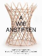 A wie anstiften