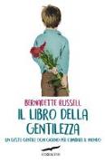 Il libro della gentilezza. Un gesto gentile ogni giorno per cambiare il mondo