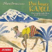 Das bunte Kamel. Eine musikalische Reise durch den Orient