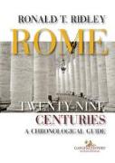 Rome. Twenty-nine centuries. A chronological guide