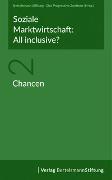 Soziale Marktwirtschaft: All inclusive? Band 2: Chancen
