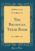 The Brownies Their Book (Classic Reprint)