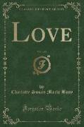 Love, Vol. 1 of 2 (Classic Reprint)