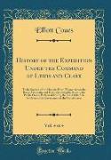 History of the Expedition Under the Command of Lewis and Clark, Vol. 4 of 4