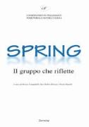 Spring. Il gruppo che riflette