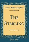 The Starling (Classic Reprint)