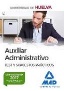 Auxiliar Administrativo, Universidad de Huelva. Test y supuestos prácticos