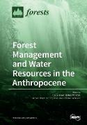 Forest Management and Water Resources in the Anthropocene