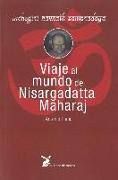 Viaje al mundo de Nisargadatta Maharaj