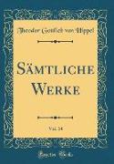 Sämtliche Werke, Vol. 14 (Classic Reprint)
