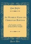 An Humble Essay on Christian Baptism