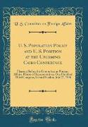 U. S. Population Policy and U. S. Position at the Upcoming Cairo Conference