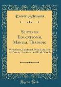 Sloyd or Educational Manual Training