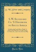 S. W. Silver and Co. 'S Handbook to South Africa