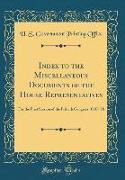 Index to the Miscellaneous Documents of the House Representatives