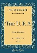 The U. F. A, Vol. 4: January 15th, 1925 (Classic Reprint)