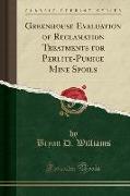 Greenhouse Evaluation of Reclamation Treatments for Perlite-Pumice Mine Spoils (Classic Reprint)