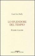 Lo splendore del tempio. Poesie d'amore. Testo inglese a fronte