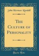 The Culture of Personality (Classic Reprint)