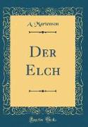 Der Elch (Classic Reprint)