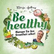 Be healthy