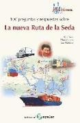 LA NUEVA RUTA DE LA SEDA