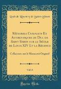 Mémoires Complets Et Authentiques du Duc de Saint Simon sur le Siècle de Louis XIV Et la Régence, Vol. 6