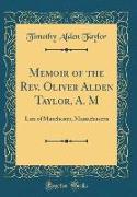 Memoir of the Rev. Oliver Alden Taylor, A. M